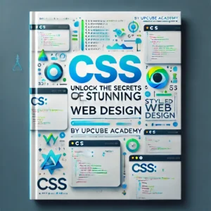 Mastering CSS: Unlock the Secrets to Stunning Web Design