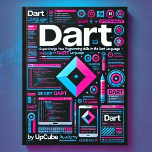 Mastering Dart: Supercharge Your Programming Skills with the Dart Language