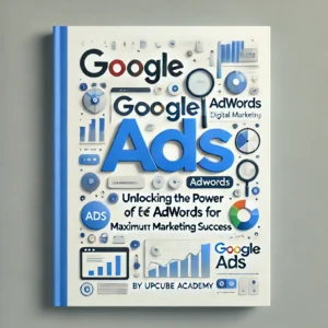 Mastering Google Ads: Unlocking the Power of Adwords for Maximum Marketing Success