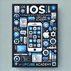 Mastering iOS: From Beginner to Pro in Mobile App Development