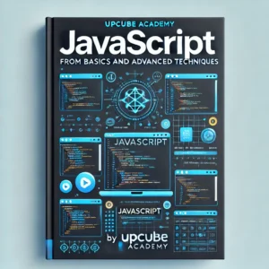 Mastering JavaScript: From Basics to Advanced Techniques