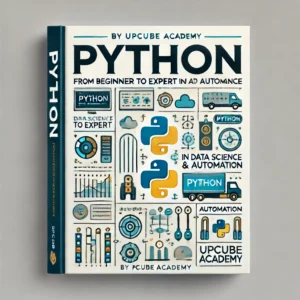 Mastering Python: From Beginner to Expert in Data Science and Automation