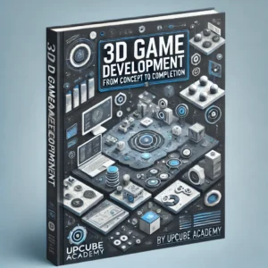 Mastering the Art of 3D Game Development: From Concept to Completion