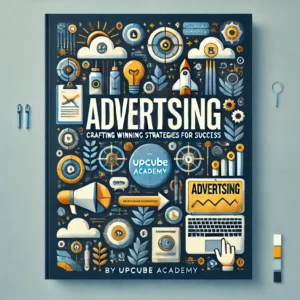 Mastering the Art of Advertising: Crafting Winning Strategies for Success