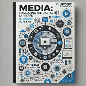 Mastering the Art of Media: Navigating the Digital Landscape