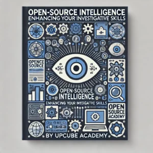 Mastering the Art of Open-Source Intelligence: Enhancing Your Investigative Skills