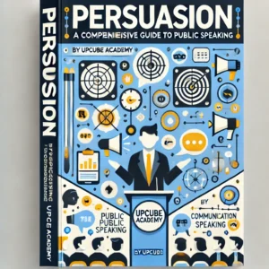 Mastering the Art of Persuasion: A Comprehensive Guide to Public Speaking