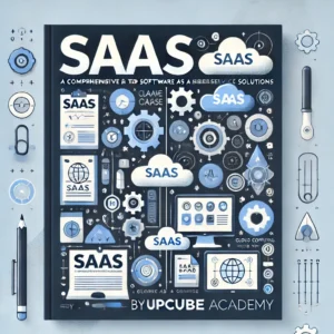 Mastering the Art of SaaS: A Comprehensive Guide to Software as a Service Solutions