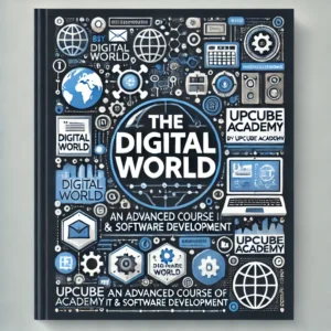 Mastering the Digital World: An Advanced Course in IT & Software Development