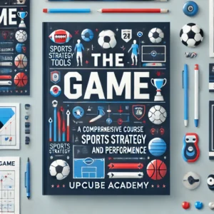 Mastering the Game: A Comprehensive Course in Sports Strategy and Performance