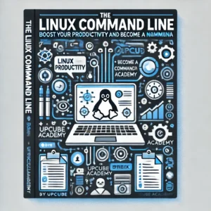 Mastering the Linux Command Line: Boost Your Productivity and Become a Command Line Ninja