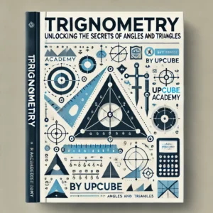 Mastering Trigonometry: Unlocking the Secrets of Angles and Triangles