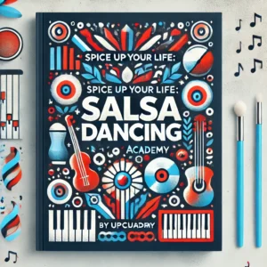 Spice up Your Life: Mastering the Art of Salsa Dancing