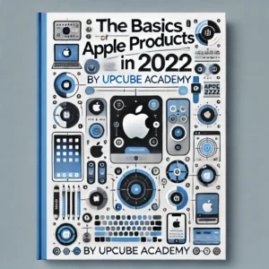 Mastering the Basics of Apple Products in 2022