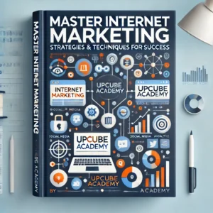 Master Internet Marketing: Strategies & Techniques for Success