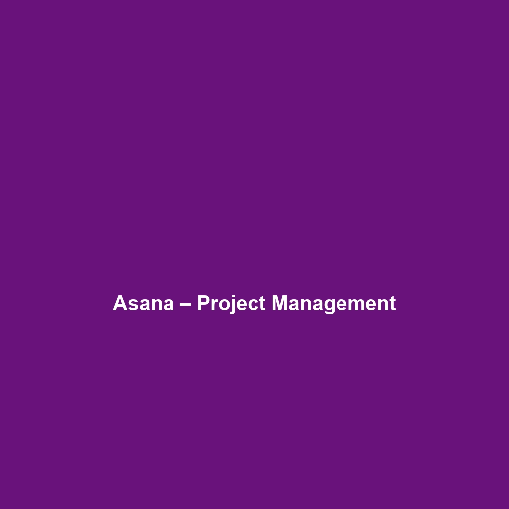 Asana – Project Management