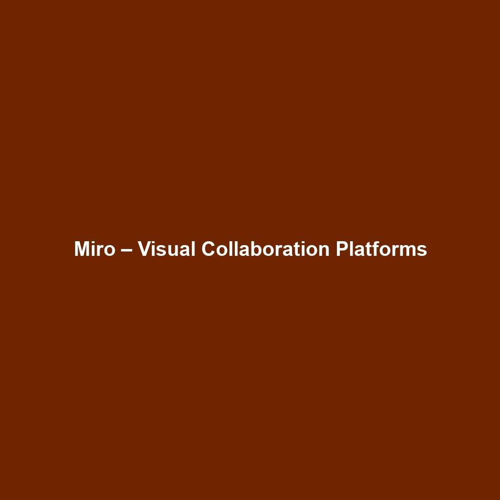 Miro – Visual Collaboration Platforms