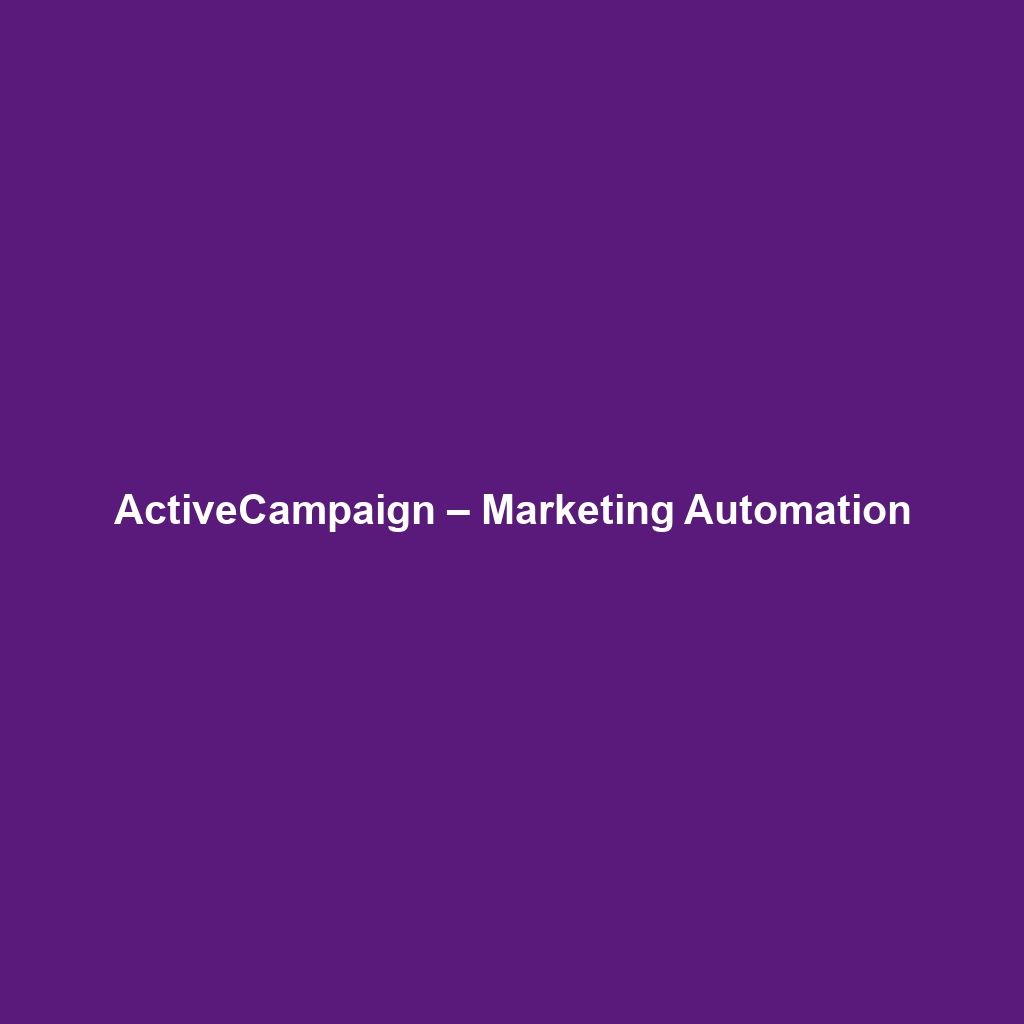 ActiveCampaign – Marketing Automation