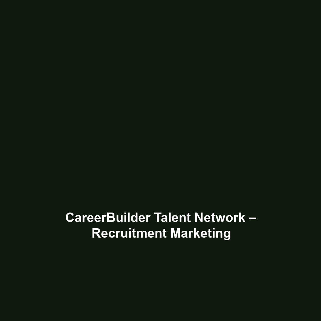 CareerBuilder Talent Network – Recruitment Marketing