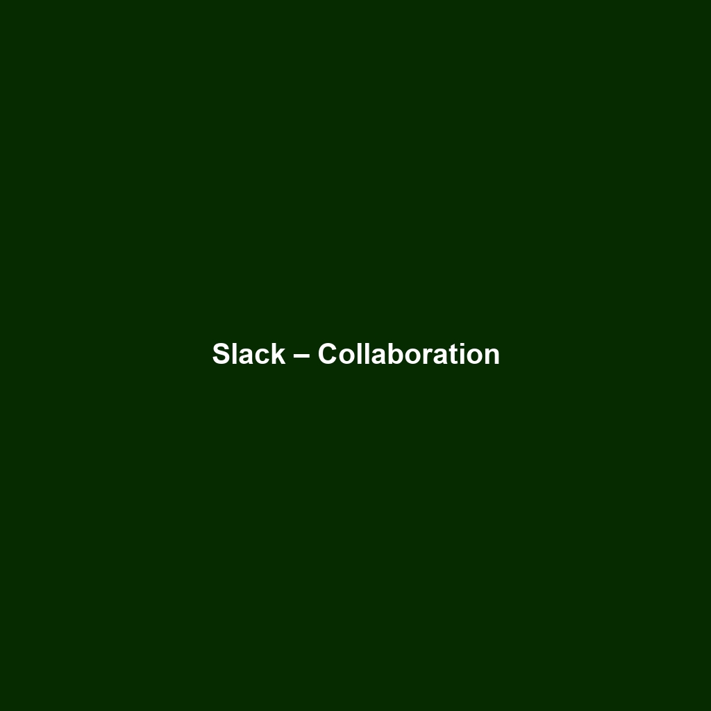 Slack – Collaboration